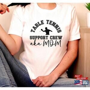 Table Tennis Mom Shirt